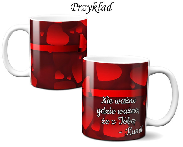 Kubek na Walentynki DODAJ NAPIS!
