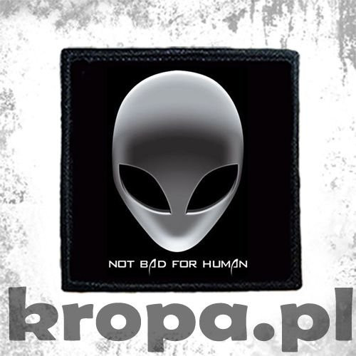 Naszywka NOT BAD FOR HUMAN