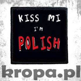 Naszywka KISS ME I'M POLISH