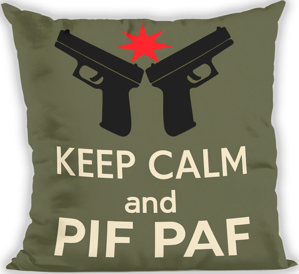 Poduszka dla strzelca Keep Calm And Pif Paf 40x40cm