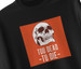 Bluza z naszywką Skull : Too dead to die