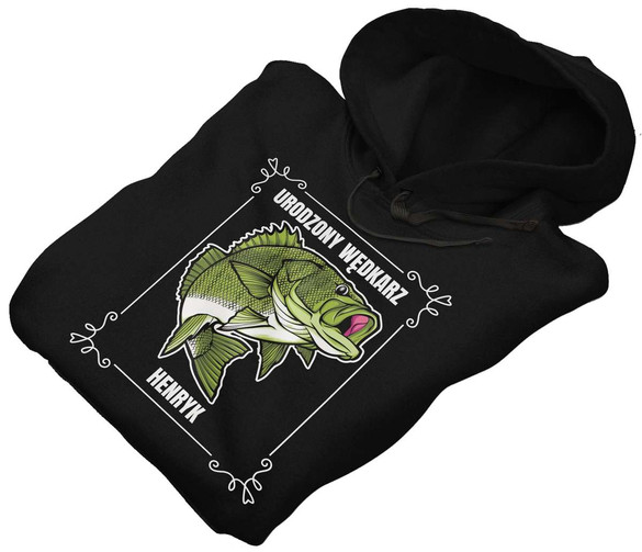 Bluza dla Wędkarza Urodzony WĘDKARZ + IMIĘ!