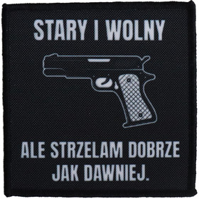 Naszywka dla strzelca Stary i wolny, Ale strzelam Dobrze jak dawniej