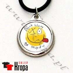 Wisior DON'T WORRY BE STUPID - 01