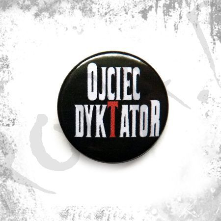 Przypinka Ojciec Dyktator