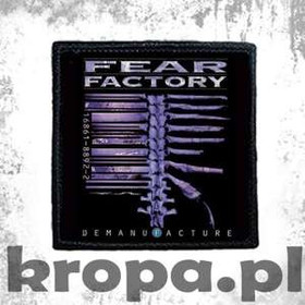 Naszywka FEAR FACTORY - DEMANUFACTURE