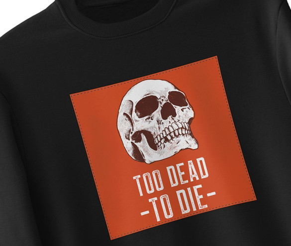 Bluza z naszywką Skull : Too dead to die