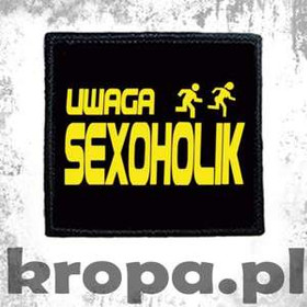 Naszywka UWAGA SEXOHOLIK