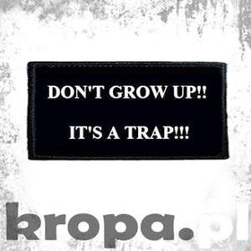 Naszywka DON'T GROW UP