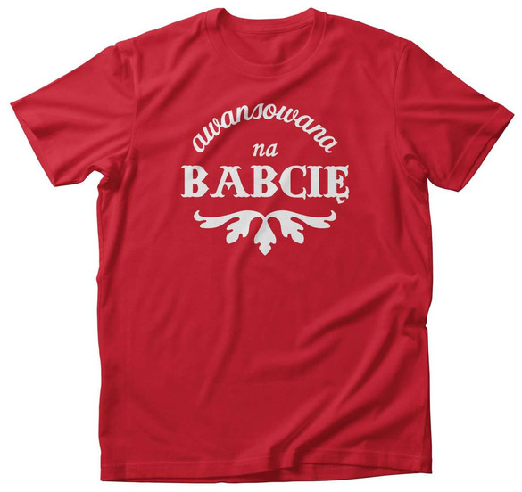Koszulka na Dzień Babci awansowana na BABCIĘ +imię