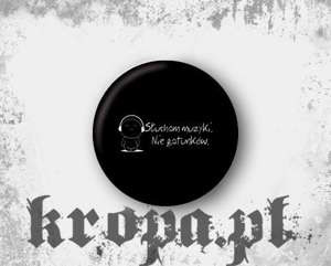 Przypinka SŁUCHAM MUZYKI, NIE GATUNKÓW 02