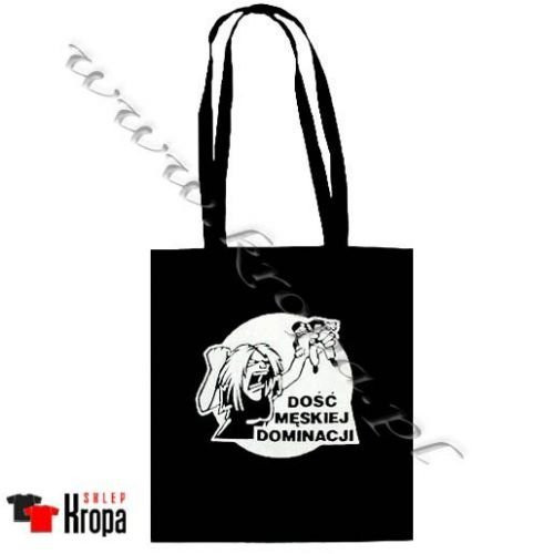Torba na ramię DOŚĆ MĘSKIEJ DOMINACJI - 01