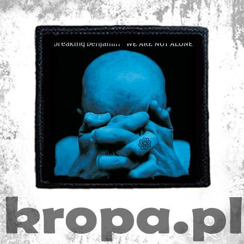 Naszywka BREAKING BENJAMIN - WE ARE NOT ALONE