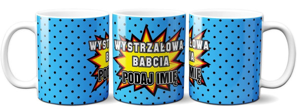 Kubek na Dzień Babci DODAJ NAPIS!