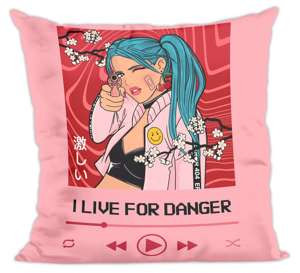 Poduszka I live for danger