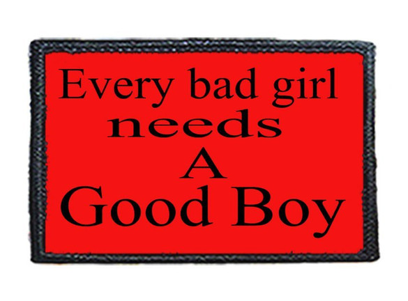 Naszywka EVERY BAD GIRL NEEDS A GOOD BOY