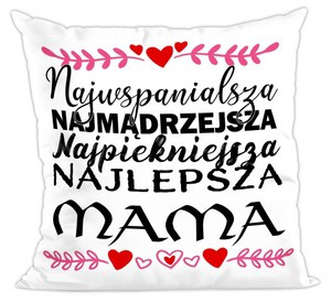 Poduszka Dla Mamy Najwspanialsza Mama na dzień Mamy