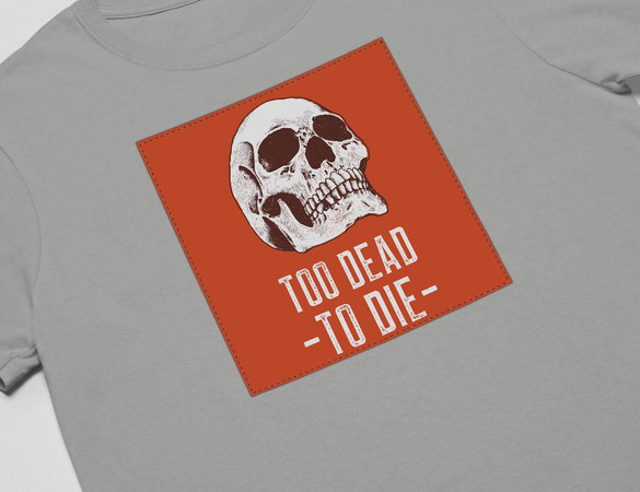 Koszulka z naszywką Skull : Too dead to die