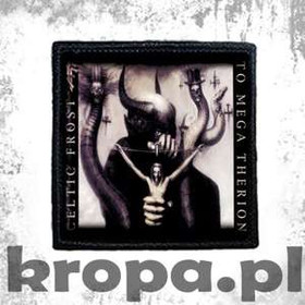 Naszywka CELTIC FROST - TO MEGA THERION