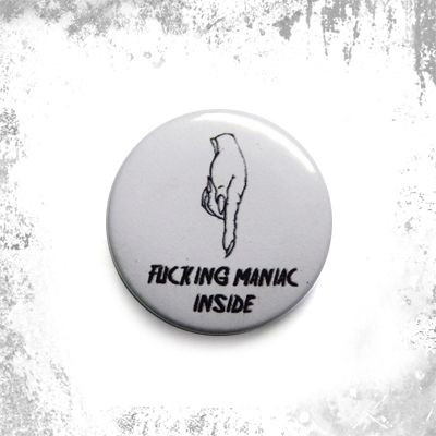 Przypinka  FUCKING MANIAC