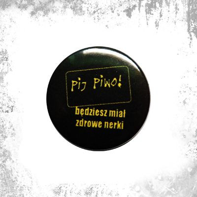 Przypinka PIJ PIWO!