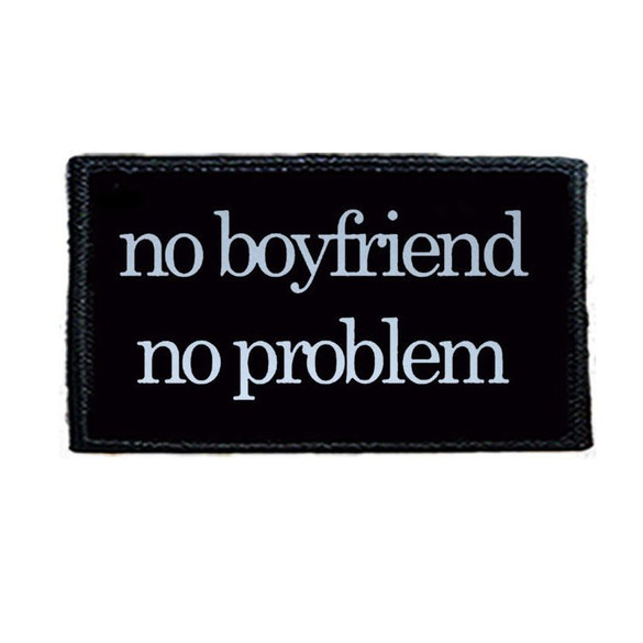 Naszywka NO BOYFRIEND, NO PROBLEM