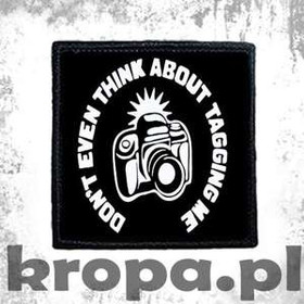 Naszywka  DON'T EVEN THINK ABOUT TAGGING ME