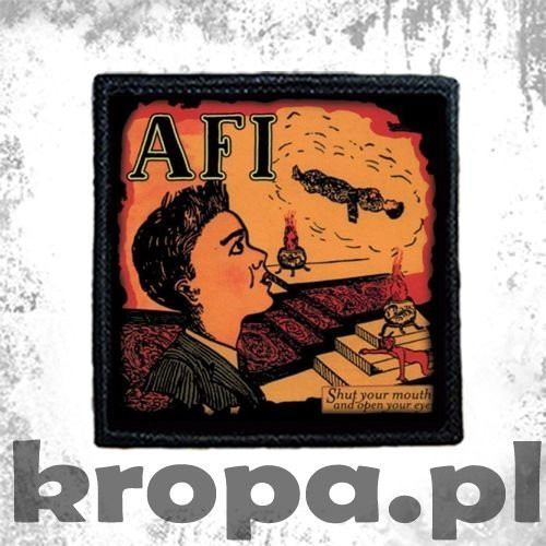 Naszywka AFI - SHUT YOUR MOUTH AND OPEN YOUR EYES