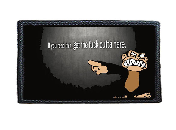 Naszywka IF YOU READ THIS, GET THE FUCK OUTTA HERE / JEŚLI TO PRZECZYTAŁEŚ, WYPIERDALAJ