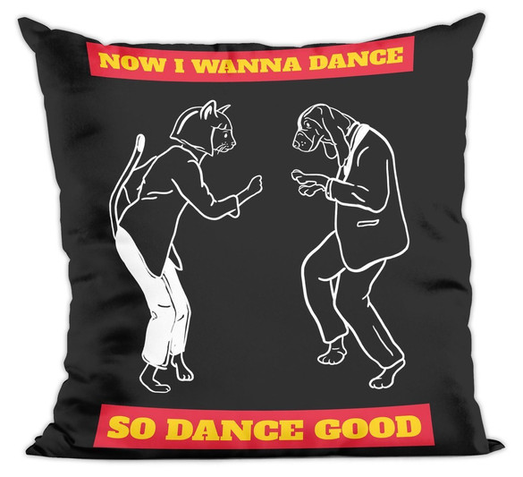 Poduszka Now I Wanna Dance...
