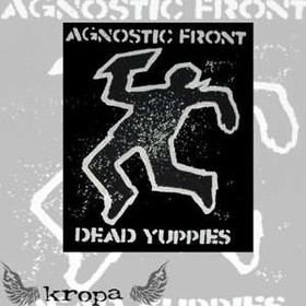 Naszywka AGNOSTIC FRONT  DEAD YUPPIES