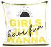 Poduszka Girls just wanna …