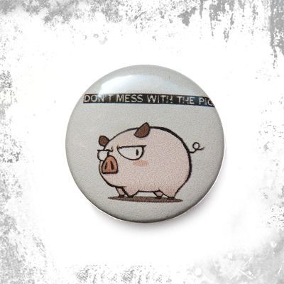 Przypinka DON'T MESS WITH THE PIG
