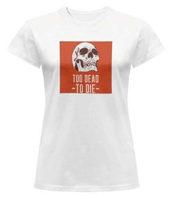 Bluzka damska z naszywką Skull : Too dead to die