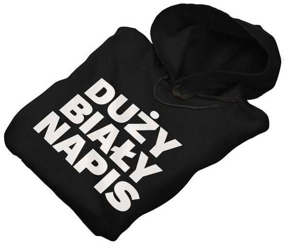 Bluza DUŻY BIAŁY NAPIS + Twój napis