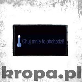 Naszywka CH*J MNIE TO OBCHODZI!