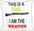 To tylko narzędzie, Ja jestem bronią