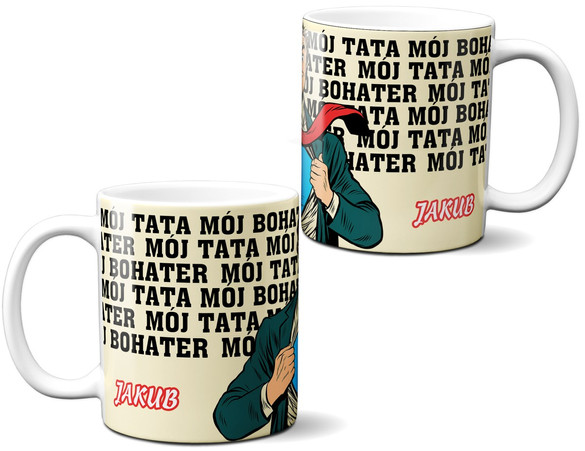 Kubek Dla Taty  BOCHATER MÓJ TATA..