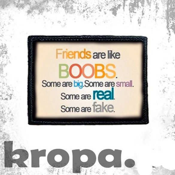 Naszywka FRIENDS ARE LIKE BOOBS