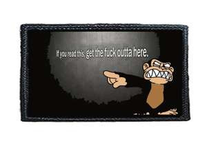 Naszywka IF YOU READ THIS, GET THE FUCK OUTTA HERE / JEŚLI TO PRZECZYTAŁEŚ, WYPIERDALAJ