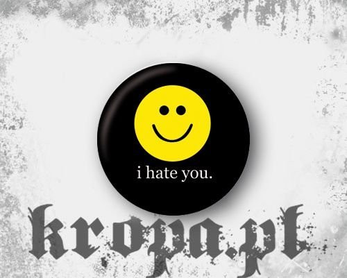 Przypinka I HATE YOU 02