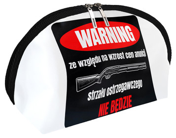 Kosmetyczka dla strzelca Ze względu na wzrost cen amunicji, strzału ostrzegawczego nie będzie