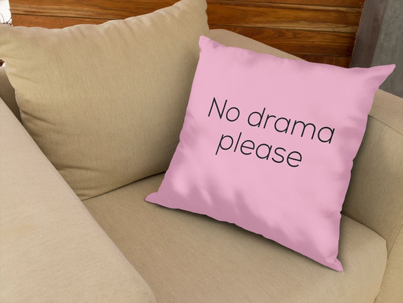 Poduszka NO DRAMA PLEASE