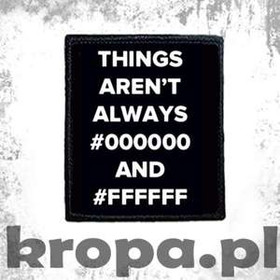 Naszywka THINGS AREN'T...