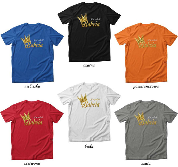 Koszulka na Dzień Babci jej Wysokość BABCIA + imię