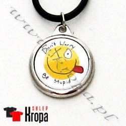 Wisior DON'T WORRY BE STUPID - 01 