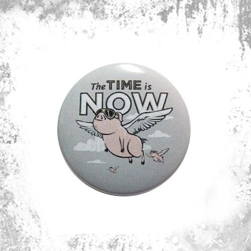 Przypinka THE TIME IS NOW