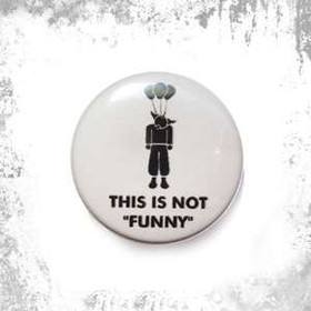 Przypinka THIS IS NOT "FUNNY"