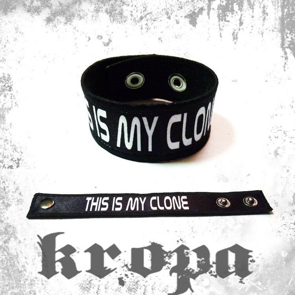 Opaska na rękę - THIS IS MY CLONE