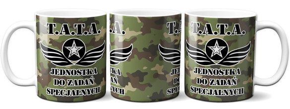 Kubek Dla Taty T.A.T.A. JEDNOSTKA DO ZADAŃ 